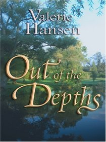 Out of the Depths (Steeple Hill Love Inspired Suspense #35)