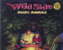 The Wild Side: Angry Animals