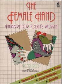 The Female Hand: Palmistry for Today's Woman