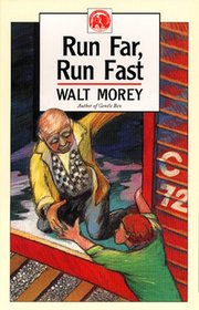 Run Far, Run Fast (Walt Morey Adventure Library)
