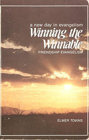 Winning the Winnable: Friendship Evangelism