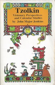 Tzolkin: Visionary perspectives and calendar studies