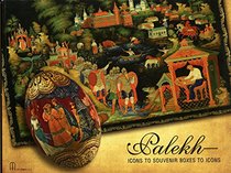 Palekh: Icons to Souvenir Boxes to Icons