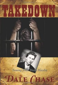 Takedown: Taming John Wesley Hardin