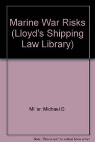 Marine War Risks (Lloyd's Shipping Law Library)