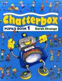 Chatterbox, Pt.1, Pupil's Book