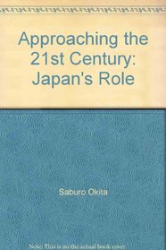 Approaching the 21st century: Japan's role