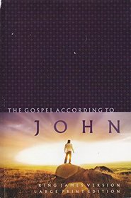 The Gospel According To John - King James Version (Large Print)