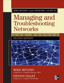 Mike Meyers' CompTIA Network+ Guide to Managing and Troubleshooting Networks Lab Manual, Second Edition (Mike Meyers Comptia Network+)