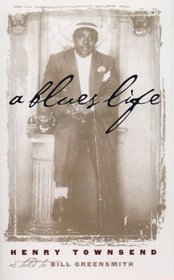 A Blues Life (Music in American Life)