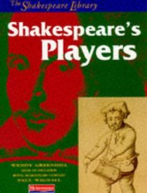 Shakespeare's Players (The Shakespeare Library)