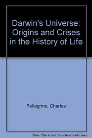 Darwin's universe: Origins and crises in the history of life