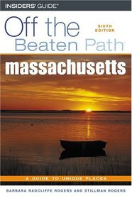 Massachusetts Off the Beaten Path, 6th (Off the Beaten Path Series)