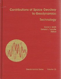 Contributions of Space Geodesy to Geodynamics: Technology (Geodynamics Series)