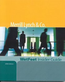 Merrill Lynch & Co., 2006 Edition: WetFeet Insider Guide (Wetfeet Insider Guide)