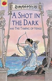A Shot in the Dark (Orchard Myths)
