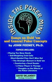 Inside the Poker Mind: Essays on Hold 'em and General Poker Concepts