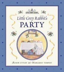 Little Grey Rabbit's Party (The Tales of Little Grey Rabbit)