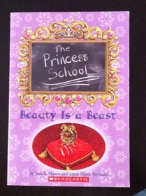Beauty is a Beast (Princess School, Bk 4)