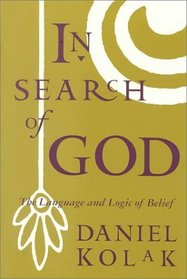 In Search of God : The Language and Logic of Belief