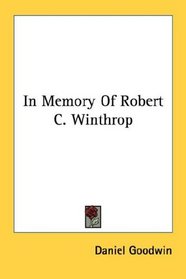 In Memory Of Robert C. Winthrop