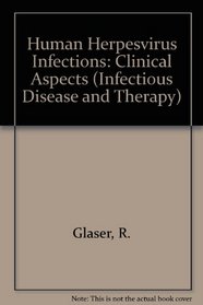 Human Herpes Virus Infections, Clinical Aspects (Infectious Diseases and Antimicrobial Agents)