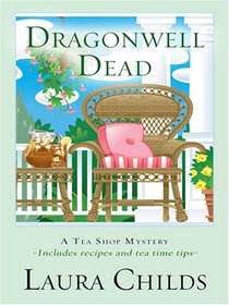 Dragonwell Dead (Tea Shop, Bk 8) (Large Print)