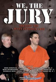 We, the Jury: Deciding Scott Peterson's Fate