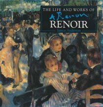 The Life and Works of Renoir