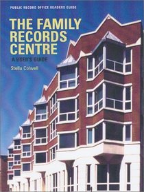 FAMILY RECORDS CENTRE: A User's Guide (Public Record Office Readers Guide)