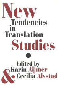 New Tendencies in Translation Studies: Selected Papers from a Workshop, Goteborg 12 December 2003