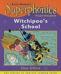 Witchipoo's School: Purple Storybook (Superphonics Purple Storybooks)