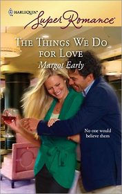 The Things We Do for Love (Harlequin Superromance, No 1546)