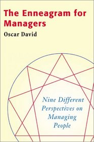 The Enneagram for Managers: Nine Different Perspectives on Managing People