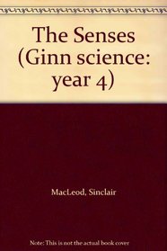 The Senses (Ginn science: year 4)