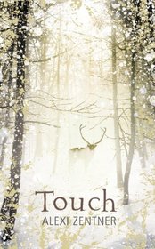 Touch. by Alexi Zentner