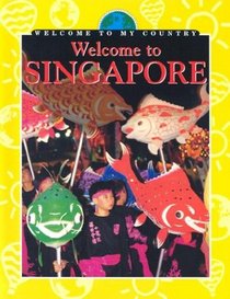 Welcome to Singapore (Welcome to My Country)