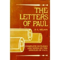 The Letters of Paul: Complete Outlines and Notes on the Epistles of Paul