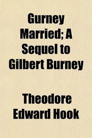 Gurney Married; A Sequel to Gilbert Burney