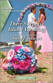 Their Surprise Island Wedding (Hawaiian Reunions, Bk 2) (Harlequin Heartwarming, No 487) (Larger Print)
