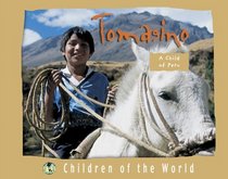 Tomasino: A Child Of Peru (Children of the World)