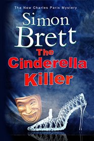 Cinderella Killer: A theatrical mystery starring actor-sleuth Charles Paris (A Charles Paris Mystery)