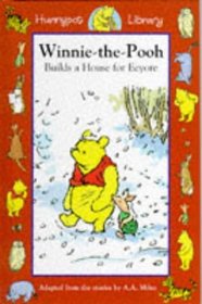 Winnie the Pooh Builds a House for Eeyore