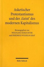 Asketischer Protestantismus und Geist des modernen Kapitalismus