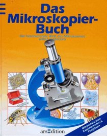 Das Mikroskopier-Buch.