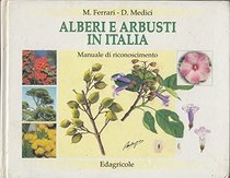 Alberi e arbusti in Italia: Manuale di riconoscimento