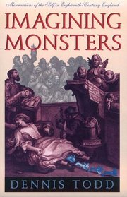 Imagining Monsters : Miscreations of the Self in Eighteenth-Century England