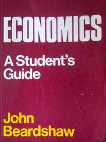 Economics: A Student's Guide