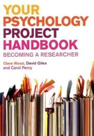 Your Psychology Project Handbook: Becoming a Researcher