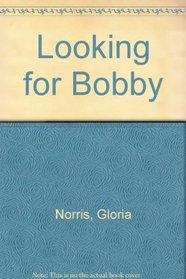 Looking For Bobby